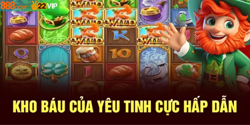 Kho Báu Của Yêu Tinh - Kiếm Tiền Khủng Với Siêu Phẩm