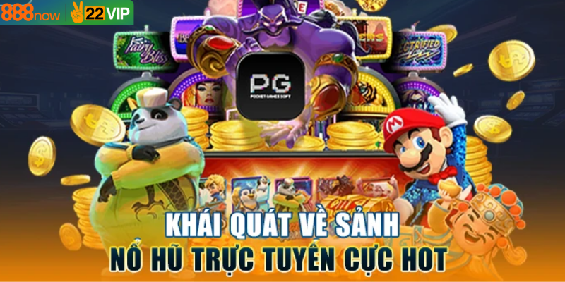 Nổ Hũ Trực Tuyến - Trò Chơi Đỉnh Nhất Thị Trường 2025