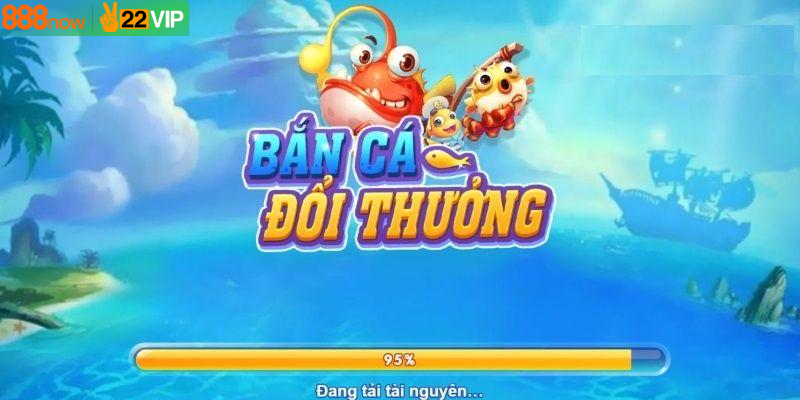 Chơi game bắn cá đổi thưởng - 6 mẹo hay để bắt đầu