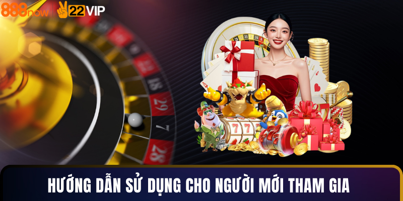 hướng dẫn sử dụng cho người mới tham gia
